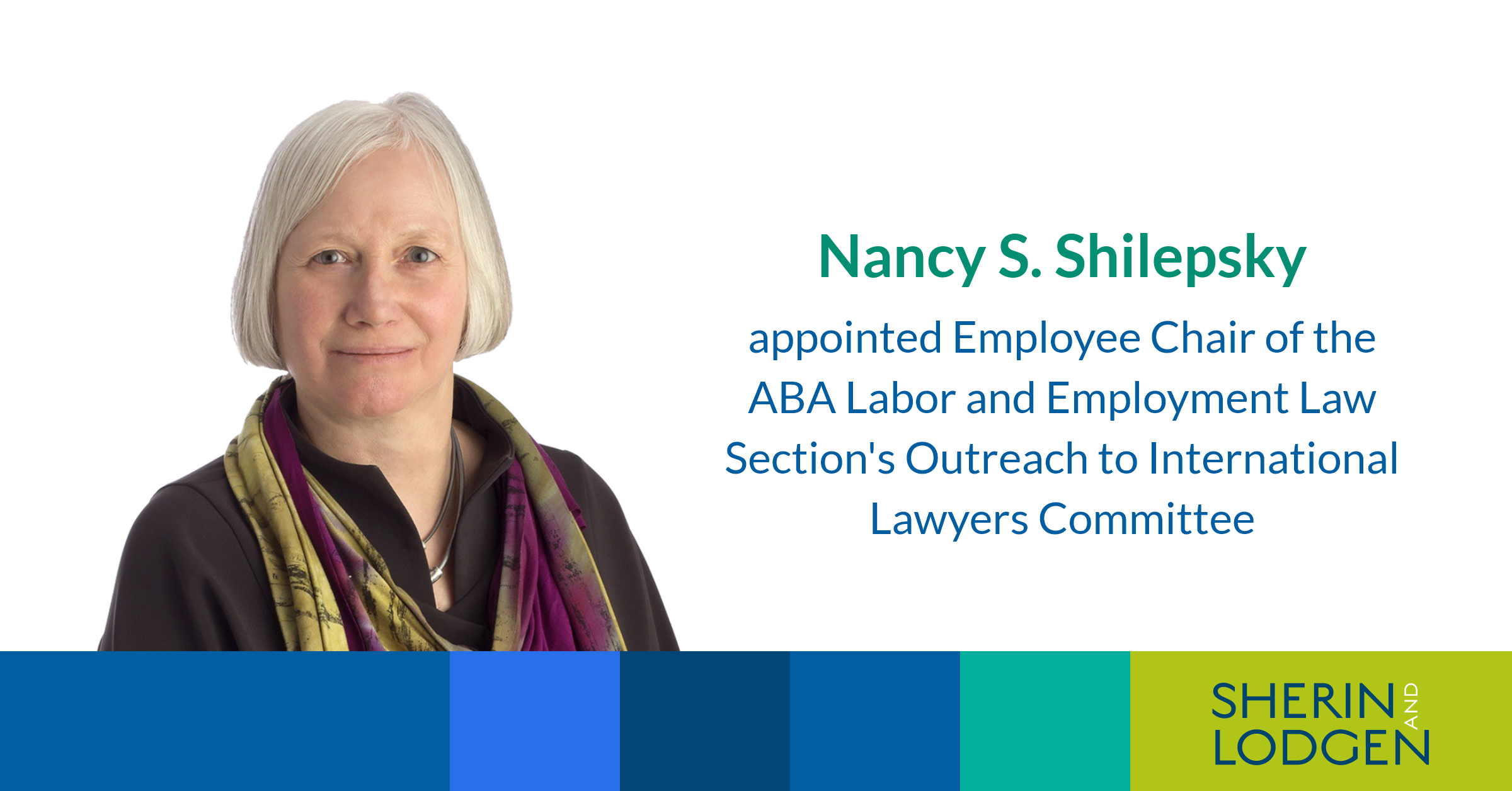 Nancy S. Shilepsky appointed as Employee Chair of the ABA Labor and