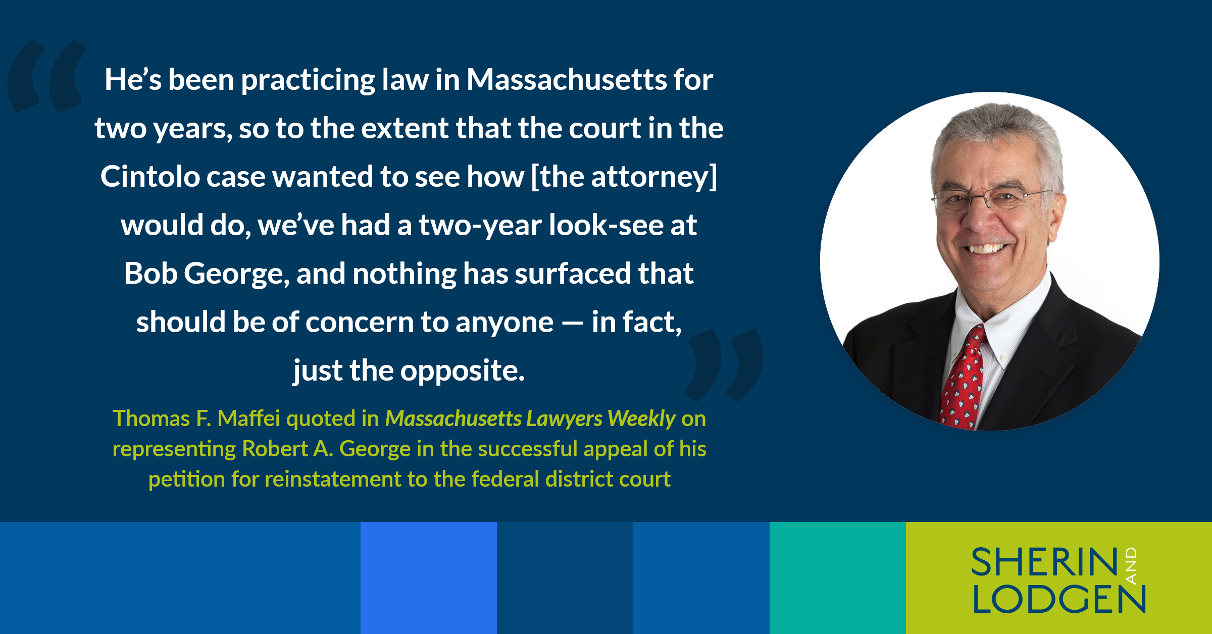 Thomas F Maffei Quoted In Massachusetts Lawyers Weekly On Representing